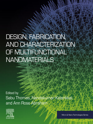 cover image of Design, Fabrication, and Characterization of Multifunctional Nanomaterials
